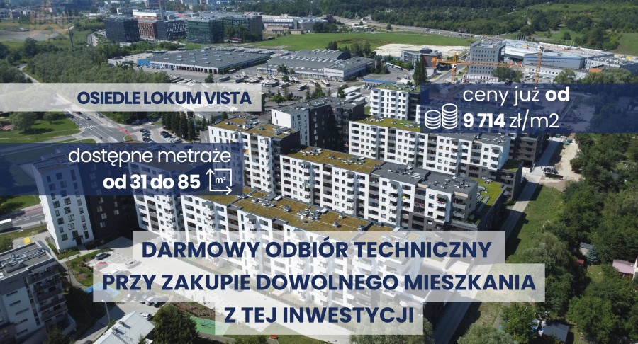 Kraków, Podgórze Duchackie, Walerego Sławka, LOKUM VISTA/ Duże dwupokojowe pod wynajem i na start / 3 kwartał 2023 / ODBIÓR GRATIS