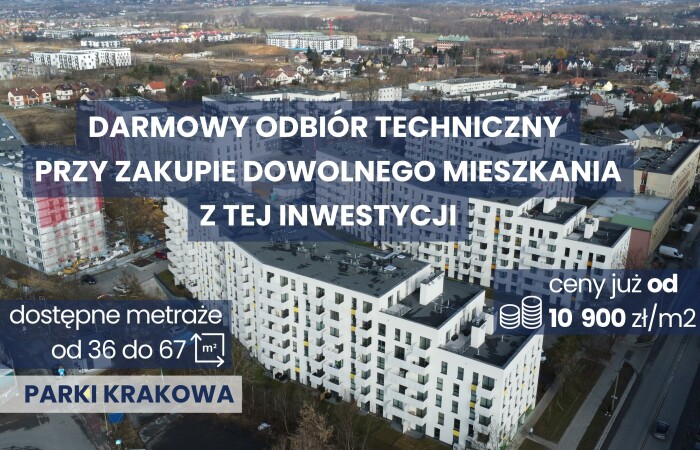 małopolskie, Kraków, PARKI KRAKOWA / Nowoczesne osiedle przy nowej linii tramwajowej / ODBIÓR TECHNICZNY GRATIS